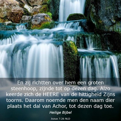 Picture 03 - Jozua 7:26 NLD - En zij richtten over hem een groten steenhoop, - Bible Verse Picture