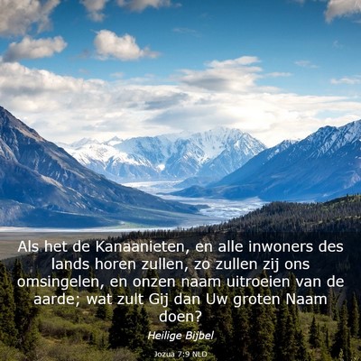 Picture 03 - Jozua 7:9 NLD - Als het de Kanaanieten, en alle inwoners des - Bible Verse Picture