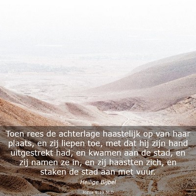 Picture 03 - Jozua 8:19 NLD - Toen rees de achterlage haastelijk op van haar - Bible Verse Picture