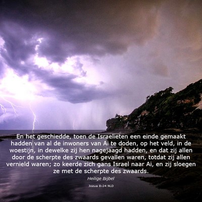Picture 03 - Jozua 8:24 NLD - En het geschiedde, toen de Israelieten een einde - Bible Verse Picture