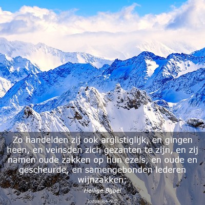 Picture 03 - Jozua 9:4 NLD - Zo handelden zij ook arglistiglijk, en gingen - Bible Verse Picture