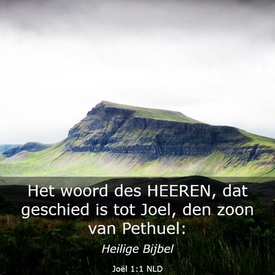 Picture 03 - Joël 1:1 NLD - Het woord des HEEREN, dat geschied is tot Joel, - Bible Verse Picture