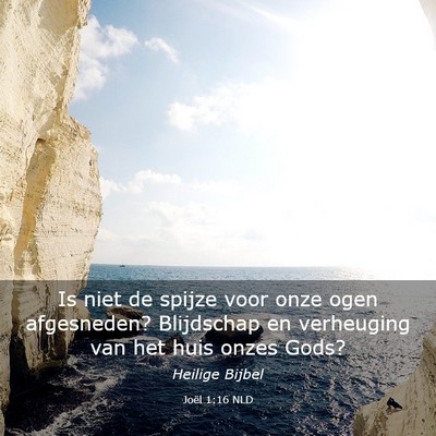 Picture 03 - Joël 1:16 NLD - Is niet de spijze voor onze ogen afgesneden? - Bible Verse Picture