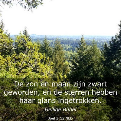 Picture 03 - Joël 3:15 NLD - De zon en maan zijn zwart geworden, en de sterren - Bible Verse Picture