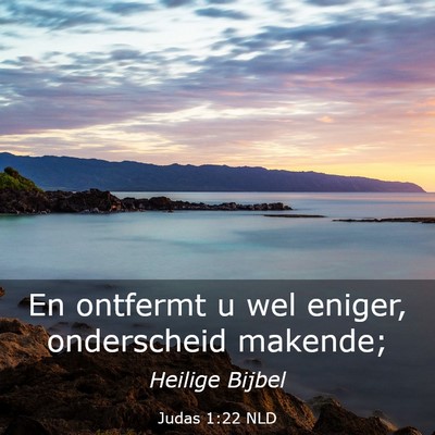 Picture 03 - Judas 1:22 NLD - En ontfermt u wel eniger, onderscheid - Bible Verse Picture