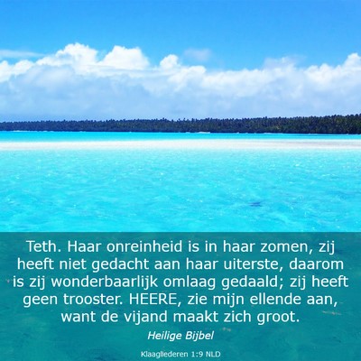 Picture 03 - Klaagliederen 1:9 NLD - Teth. Haar onreinheid is in haar zomen, zij heeft - Bible Verse Picture