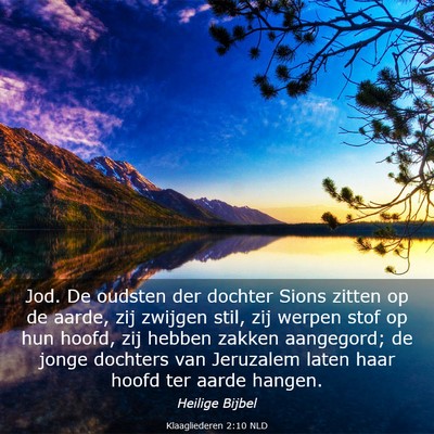 Picture 03 - Klaagliederen 2:10 NLD - Jod. De oudsten der dochter Sions zitten op de - Bible Verse Picture