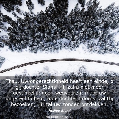Picture 03 - Klaagliederen 4:22 NLD - Thau. Uw ongerechtigheid heeft een einde, o gij - Bible Verse Picture