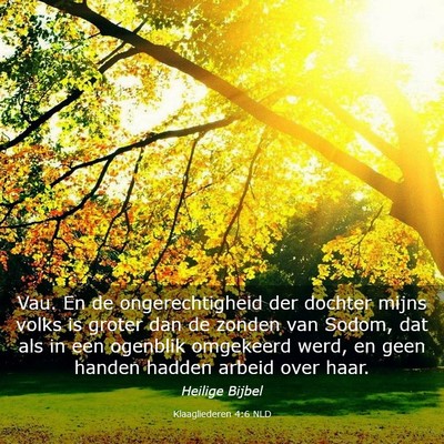 Picture 03 - Klaagliederen 4:6 NLD - Vau. En de ongerechtigheid der dochter mijns - Bible Verse Picture