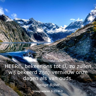 Picture 03 - Klaagliederen 5:21 NLD - HEERE, bekeer ons tot U, zo zullen wij bekeerd - Bible Verse Picture