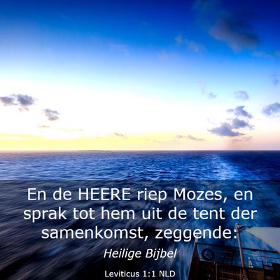 Picture 03 - Leviticus 1:1 NLD - En de HEERE riep Mozes, en sprak tot hem uit de - Bible Verse Picture