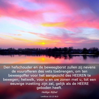 Picture 03 - Leviticus 10:15 NLD - Den hefschouder en de beweegborst zullen zij - Bible Verse Picture