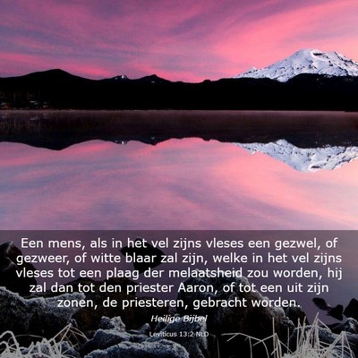 Picture 03 - Leviticus 13:2 NLD - Een mens, als in het vel zijns vleses een gezwel, - Bible Verse Picture