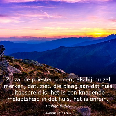 Picture 03 - Leviticus 14:44 NLD - Zo zal de priester komen; als hij nu zal merken, - Bible Verse Picture