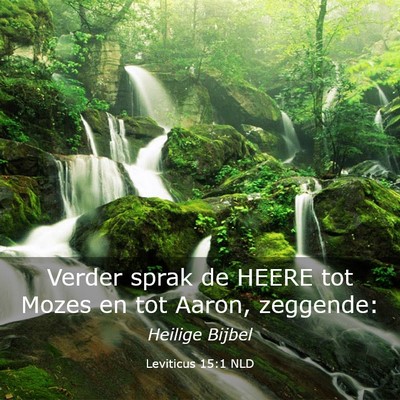 Picture 03 - Leviticus 15:1 NLD - Verder sprak de HEERE tot Mozes en tot Aaron, - Bible Verse Picture