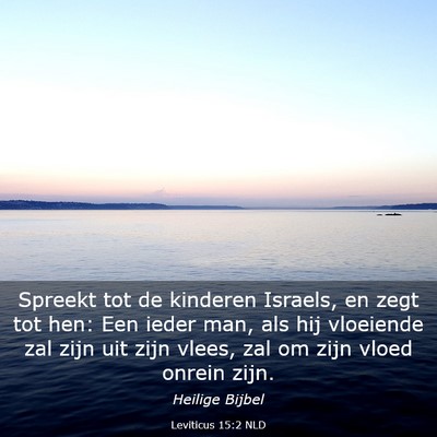 Picture 03 - Leviticus 15:2 NLD - Spreekt tot de kinderen Israels, en zegt tot hen: - Bible Verse Picture