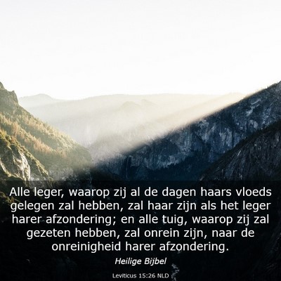 Picture 03 - Leviticus 15:26 NLD - Alle leger, waarop zij al de dagen haars vloeds - Bible Verse Picture