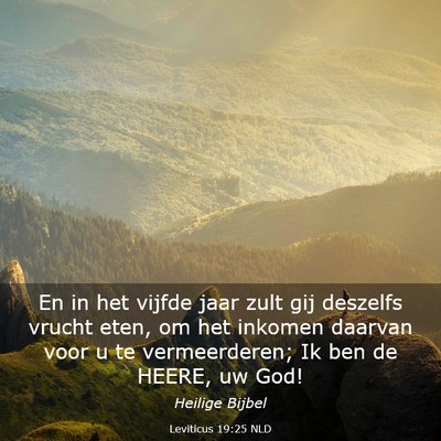 Picture 03 - Leviticus 19:25 NLD - En in het vijfde jaar zult gij deszelfs vrucht - Bible Verse Picture