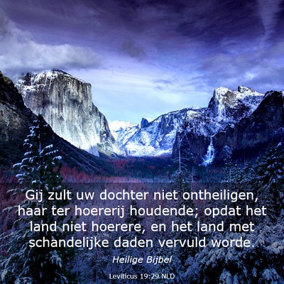 Picture 03 - Leviticus 19:29 NLD - Gij zult uw dochter niet ontheiligen, haar ter - Bible Verse Picture
