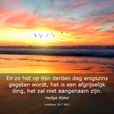 Picture 03 - Leviticus 19:7 NLD - En zo het op den derden dag enigszins gegeten - Bible Verse Picture