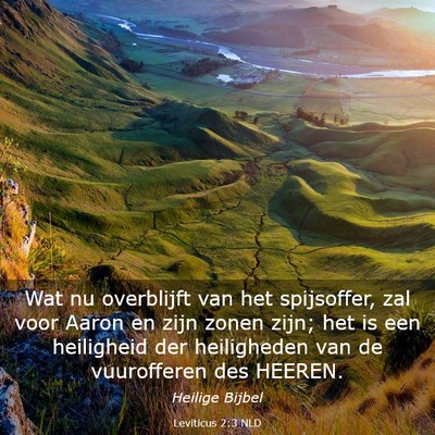 Picture 03 - Leviticus 2:3 NLD - Wat nu overblijft van het spijsoffer, zal voor - Bible Verse Picture