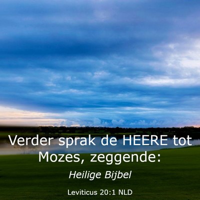 Picture 03 - Leviticus 20:1 NLD - Verder sprak de HEERE tot Mozes, - Bible Verse Picture