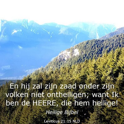 Picture 03 - Leviticus 21:15 NLD - En hij zal zijn zaad onder zijn volken niet - Bible Verse Picture