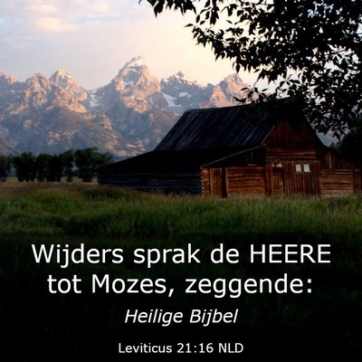 Picture 03 - Leviticus 21:16 NLD - Wijders sprak de HEERE tot Mozes, - Bible Verse Picture