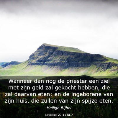 Picture 03 - Leviticus 22:11 NLD - Wanneer dan nog de priester een ziel met zijn - Bible Verse Picture