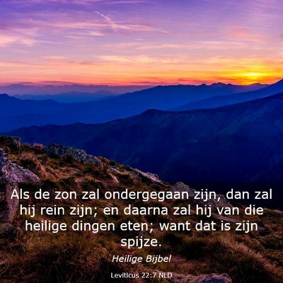 Picture 03 - Leviticus 22:7 NLD - Als de zon zal ondergegaan zijn, dan zal hij rein - Bible Verse Picture