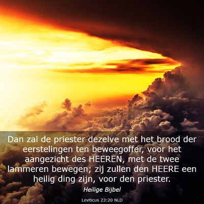 Picture 03 - Leviticus 23:20 NLD - Dan zal de priester dezelve met het brood der - Bible Verse Picture