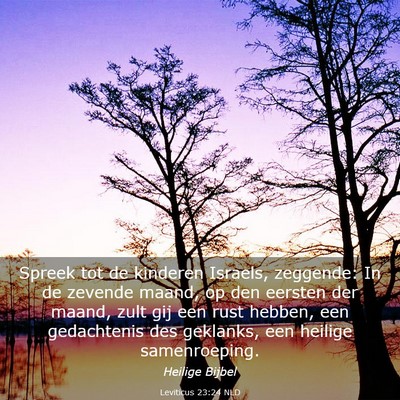 Picture 03 - Leviticus 23:24 NLD - Spreek tot de kinderen Israels, zeggende: In de - Bible Verse Picture