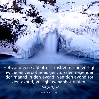 Picture 03 - Leviticus 23:32 NLD - Het zal u een sabbat der rust zijn; dan zult gij - Bible Verse Picture