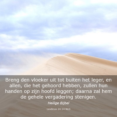 Picture 03 - Leviticus 24:14 NLD - Breng den vloeker uit tot buiten het leger, en - Bible Verse Picture