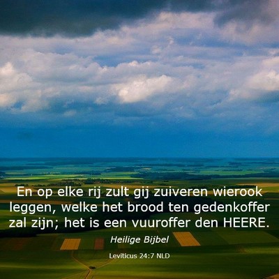 Picture 03 - Leviticus 24:7 NLD - En op elke rij zult gij zuiveren wierook leggen, - Bible Verse Picture