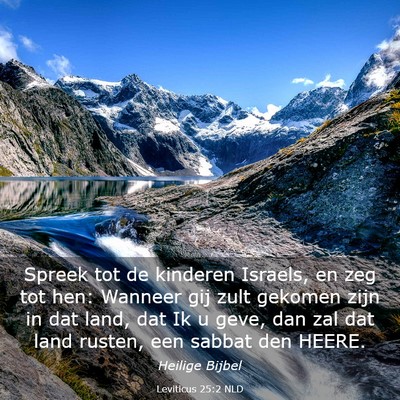 Picture 03 - Leviticus 25:2 NLD - Spreek tot de kinderen Israels, en zeg tot hen: - Bible Verse Picture