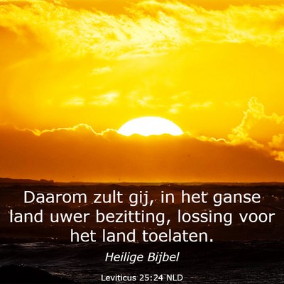 Picture 03 - Leviticus 25:24 NLD - Daarom zult gij, in het ganse land uwer - Bible Verse Picture