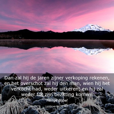 Picture 03 - Leviticus 25:27 NLD - Dan zal hij de jaren zijner verkoping rekenen, en - Bible Verse Picture
