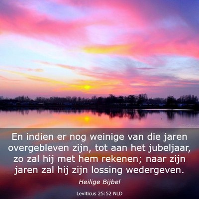 Picture 03 - Leviticus 25:52 NLD - En indien er nog weinige van die jaren - Bible Verse Picture