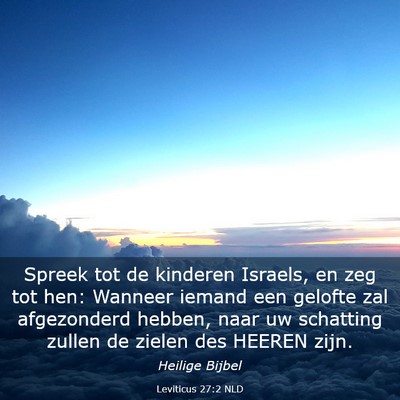 Picture 03 - Leviticus 27:2 NLD - Spreek tot de kinderen Israels, en zeg tot hen: - Bible Verse Picture