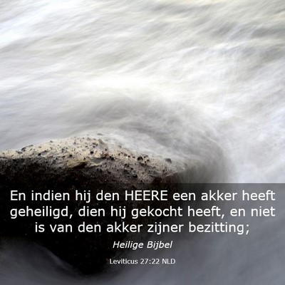 Picture 03 - Leviticus 27:22 NLD - En indien hij den HEERE een akker heeft - Bible Verse Picture