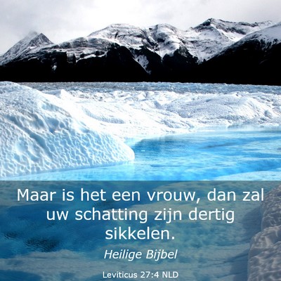 Picture 03 - Leviticus 27:4 NLD - Maar is het een vrouw, dan zal uw schatting zijn - Bible Verse Picture