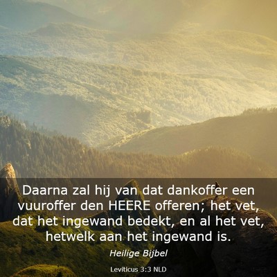 Picture 03 - Leviticus 3:3 NLD - Daarna zal hij van dat dankoffer een vuuroffer - Bible Verse Picture