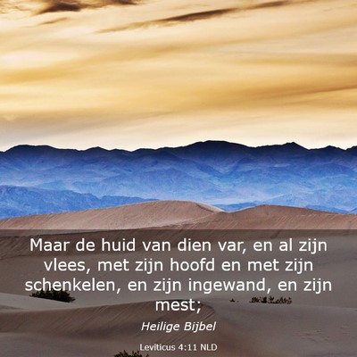Picture 03 - Leviticus 4:11 NLD - Maar de huid van dien var, en al zijn vlees, met - Bible Verse Picture