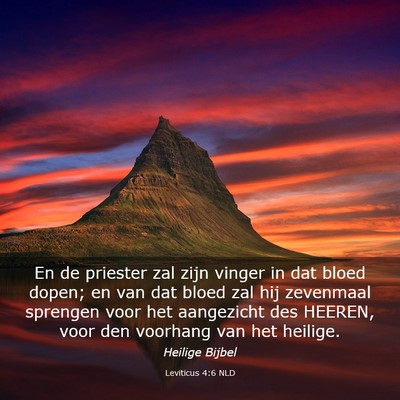 Picture 03 - Leviticus 4:6 NLD - En de priester zal zijn vinger in dat bloed - Bible Verse Picture