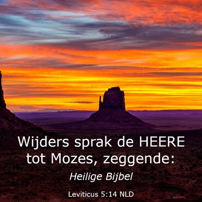 Picture 03 - Leviticus 5:14 NLD - Wijders sprak de HEERE tot Mozes, - Bible Verse Picture