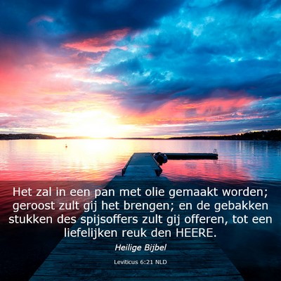 Picture 03 - Leviticus 6:21 NLD - Het zal in een pan met olie gemaakt worden; - Bible Verse Picture