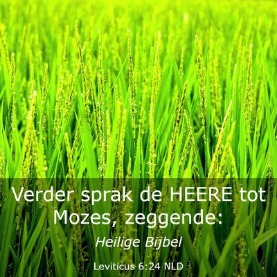 Picture 03 - Leviticus 6:24 NLD - Verder sprak de HEERE tot Mozes, - Bible Verse Picture