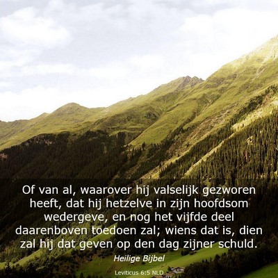 Picture 03 - Leviticus 6:5 NLD - Of van al, waarover hij valselijk gezworen heeft, - Bible Verse Picture