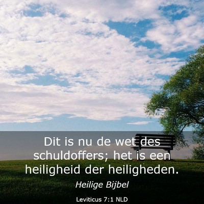 Picture 03 - Leviticus 7:1 NLD - Dit is nu de wet des schuldoffers; het is een - Bible Verse Picture
